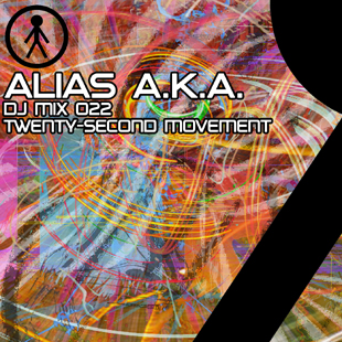 Alias A.K.A. - DJ Mix 022 - Twenty-Second Movement
