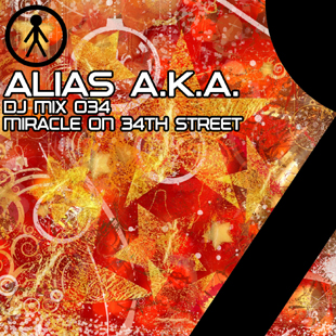 Alias A.K.A. - DJ Mix 034 - Miracle On 34th Street