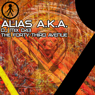 Alias A.K.A. - DJ Mix 043 - The Forty-Third Avenue