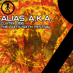 Alias A.K.A. - DJ Mix 066 - The Sixty-Sixth Festival