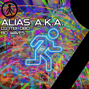 Alias A.K.A. - DJ Mix 080 - 80 Waves