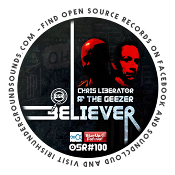 Open Source Records OSR100 - Chris Liberator & The Geezer 'Believer'