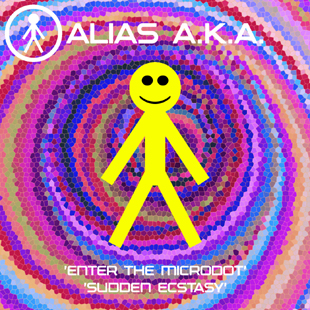 ALIASAKAS003 - Alias A.K.A. 'Enter The Microdot' / 'Sudden Ecstasy'