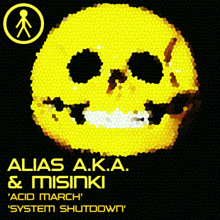 ALIASAKAS039 - Alias A.K.A. & MiSinki 'Acid March' / 'System Shutdown'