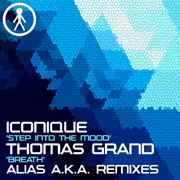 ALIASAKAS064 - Iconique 'Step Into The Mood (Alias A.K.A. Remix)' / Thomas Grand 'Breath (Alias A.K.A. Remix)'