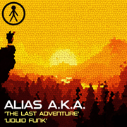 ALIASAKAS069 - Alias A.K.A. 'The Last Adventure' / 'Liquid Funk'