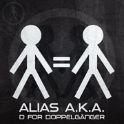 ALIASAKA002 - Alias A.K.A. - D For DoppelgÃ¤nger