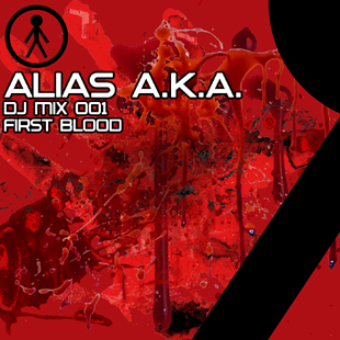 Alias A.K.A. - DJ Mix 001 - First Blood