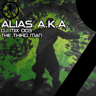 Alias A.K.A. - DJ Mix 003 - The Third Man
