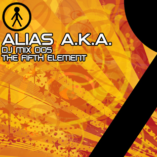 Alias A.K.A. - DJ Mix 005 - The Fifth Element