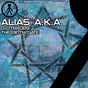 Alias A.K.A. - DJ Mix 009 - The Ninth Gate