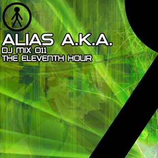 Alias A.K.A. - DJ Mix 011 - The Eleventh Hour