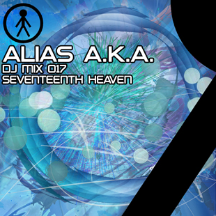 Alias A.K.A. - DJ Mix 017 - Seventeenth Heaven