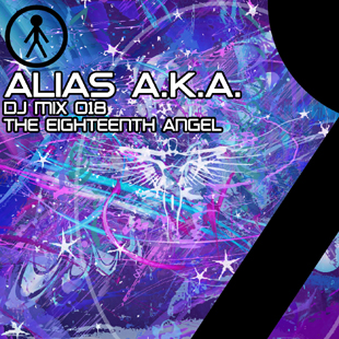 Alias A.K.A. - DJ Mix 018 - The Eighteenth Angel