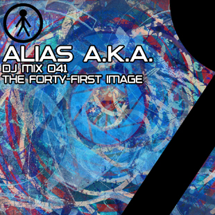 Alias A.K.A. - DJ Mix 041 - The Forty-First Image