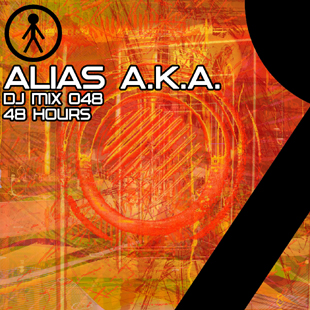 Alias A.K.A. - DJ Mix 048 - 48 Hours