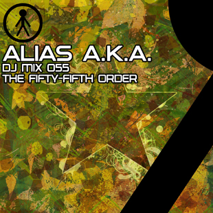 Alias A.K.A. - DJ Mix 055 - The Fifty-Fifth Order
