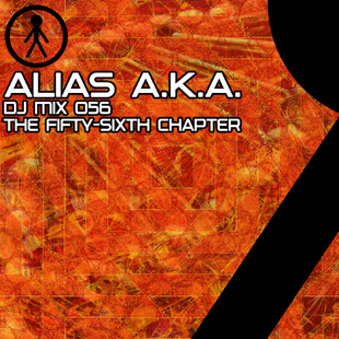 Alias A.K.A. - DJ Mix 056 - The Fifty-Sixth Chapter