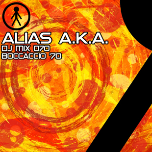 Alias A.K.A. - DJ Mix 070 - Boccaccio '70
