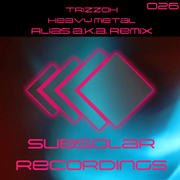Subsolar Recordings SUBSOLAR026 - Trizzoh 'Heavy Metal (Alias A.K.A. Remix)'