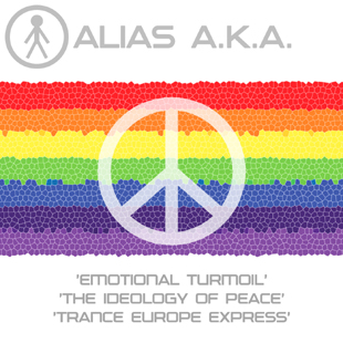 ALIASAKAS001 - Alias A.K.A. 'Emotional Turmoil' / 'The Ideology Of Peace' / 'Trance Europe Express'