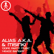 ALIASAKAS032 - Alias A.K.A. & MiSinki 'Dope Party Music' / 'Headz Banger'