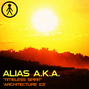 ALIASAKAS036 - Alias A.K.A. 'Timeless Spirit' / 'Architecture 101'