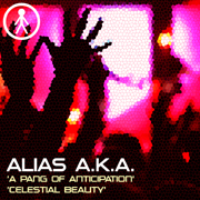 ALIASAKAS054 - Alias A.K.A. 'A Pang Of Anticipation' / 'Celestial Beauty'