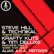 ALIASAKAS062 - Steve Hill & Technikal 'Theme From HTML (Alias A.K.A. Remix)' / Krafty Kuts & Tim Deluxe Featuring Mike G 'Work That Body (Alias A.K.A. Remix)'